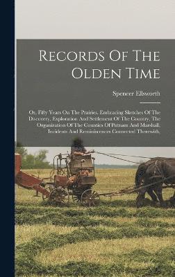 Spencer Ellsworth - Records Of The Olden Time, Inbunden