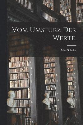 Vom Umsturz der Werte. 1