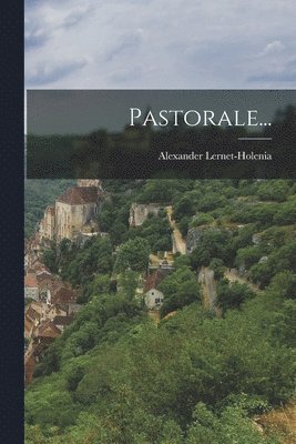 Alexander Lernet-Holenia - Pastorale..., Häftad