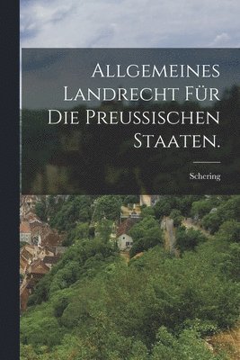 bokomslag Allgemeines Landrecht für die Preußischen Staaten.