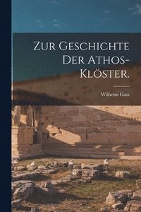 bokomslag Zur Geschichte der Athos-Klster.