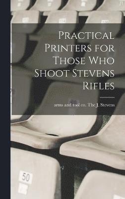 Practical Printers for Those Who Shoot Stevens Rifles 1