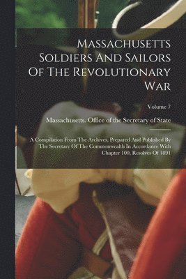 Massachusetts Office of the Secretar - Massachusetts Soldiers And Sailors Of The Revolutionary War, Häftad