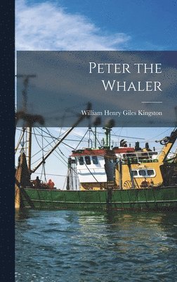 bokomslag Peter the Whaler