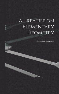 William Chauvenet - Treatise on Elementary Geometry, Inbunden