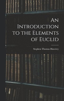 bokomslag An Introduction to the Elements of Euclid