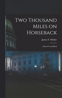 bokomslag Two Thousand Miles on Horseback