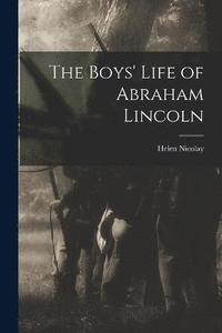 bokomslag The Boys' Life of Abraham Lincoln