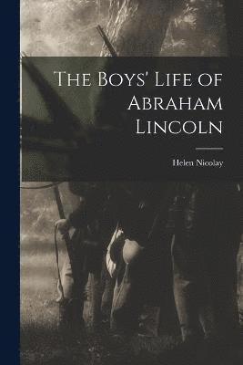 The Boys' Life of Abraham Lincoln 1