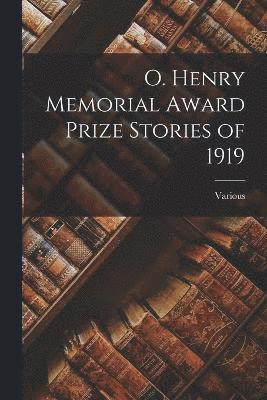 O. Henry Memorial Award Prize Stories of 1919 1