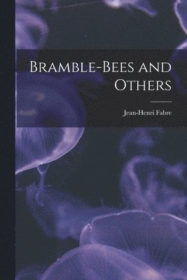 bokomslag Bramble-Bees and Others