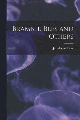 Bramble-Bees and Others 1