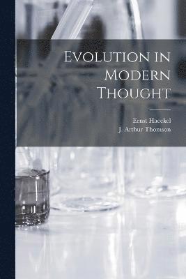 Evolution in Modern Thought 1