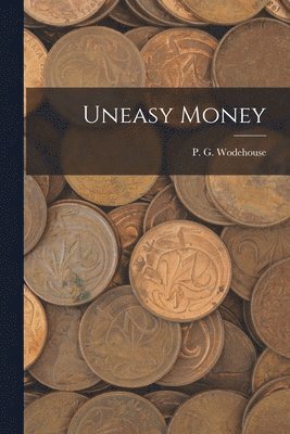 bokomslag Uneasy Money