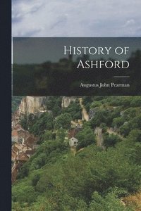 bokomslag History of Ashford