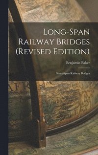 bokomslag Long-Span Railway Bridges (Revised Edition)