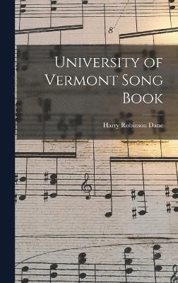 University of Vermont Song Book 1