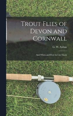 bokomslag Trout Flies of Devon and Cornwall