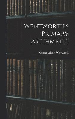 Wentworth's Primary Arithmetic 1