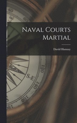 David Hannay - Naval Courts Martial, Inbunden