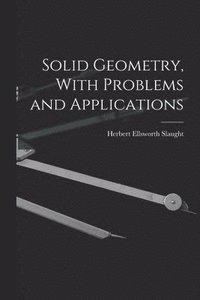 bokomslag Solid Geometry, With Problems and Applications