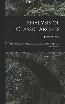 Analysis of Classic Arches 1