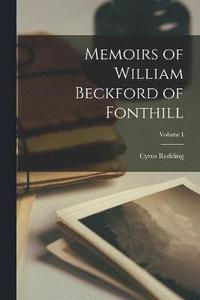 bokomslag Memoirs of William Beckford of Fonthill; Volume I