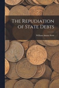 bokomslag The Repudiation of State Debts