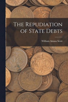 bokomslag The Repudiation of State Debts