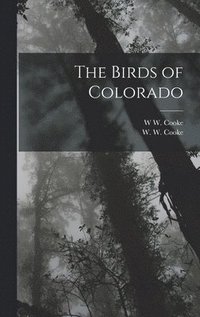 bokomslag The Birds of Colorado