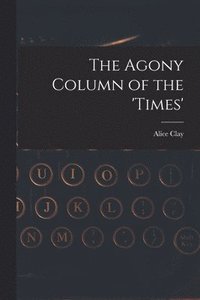 bokomslag The Agony Column of the 'Times'