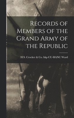 bokomslag Records of Members of the Grand Army of the Republic