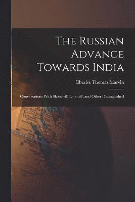 The Russian Advance Towards India 1