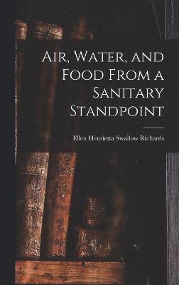 Air, Water, and Food From a Sanitary Standpoint 1