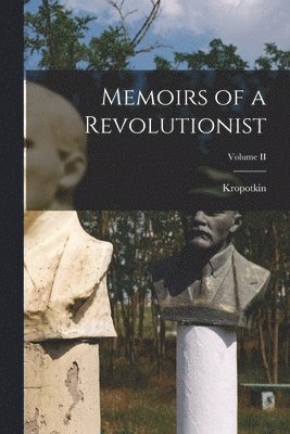 bokomslag Memoirs of a Revolutionist; Volume II