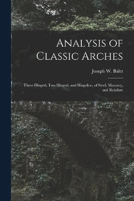 Analysis of Classic Arches 1