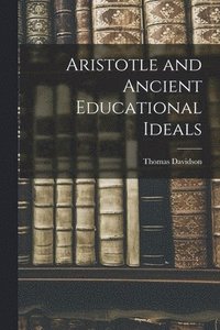 bokomslag Aristotle and Ancient Educational Ideals