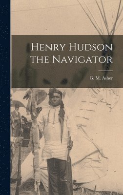 bokomslag Henry Hudson the Navigator