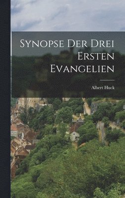 bokomslag Synopse der drei Ersten Evangelien