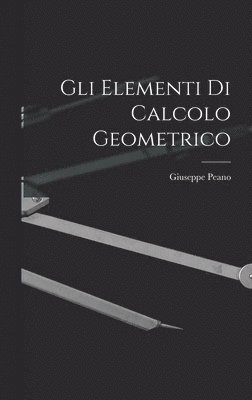 Gli Elementi di Calcolo Geometrico 1