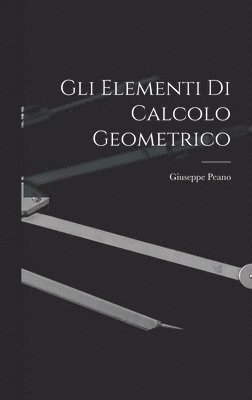 Gli Elementi di Calcolo Geometrico