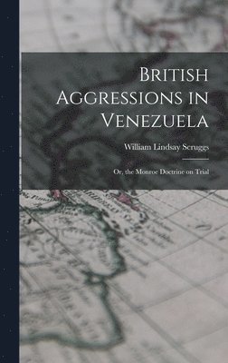 bokomslag British Aggressions in Venezuela