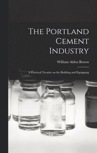 bokomslag The Portland Cement Industry