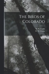 bokomslag The Birds of Colorado