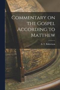 bokomslag Commentary on the Gospel According to Matthew