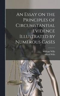 bokomslag An Essay on the Principles of Circumstantial Evidence Illustrated by Numerous Cases