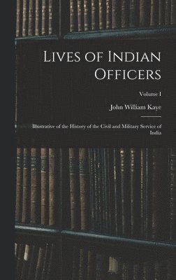 Lives of Indian Officers 1