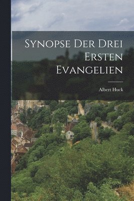 bokomslag Synopse der drei Ersten Evangelien