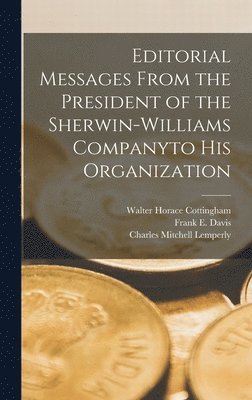 Editorial Messages From the President of the Sherwin-Williams Companyto His Organization 1