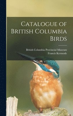 Catalogue of British Columbia Birds 1